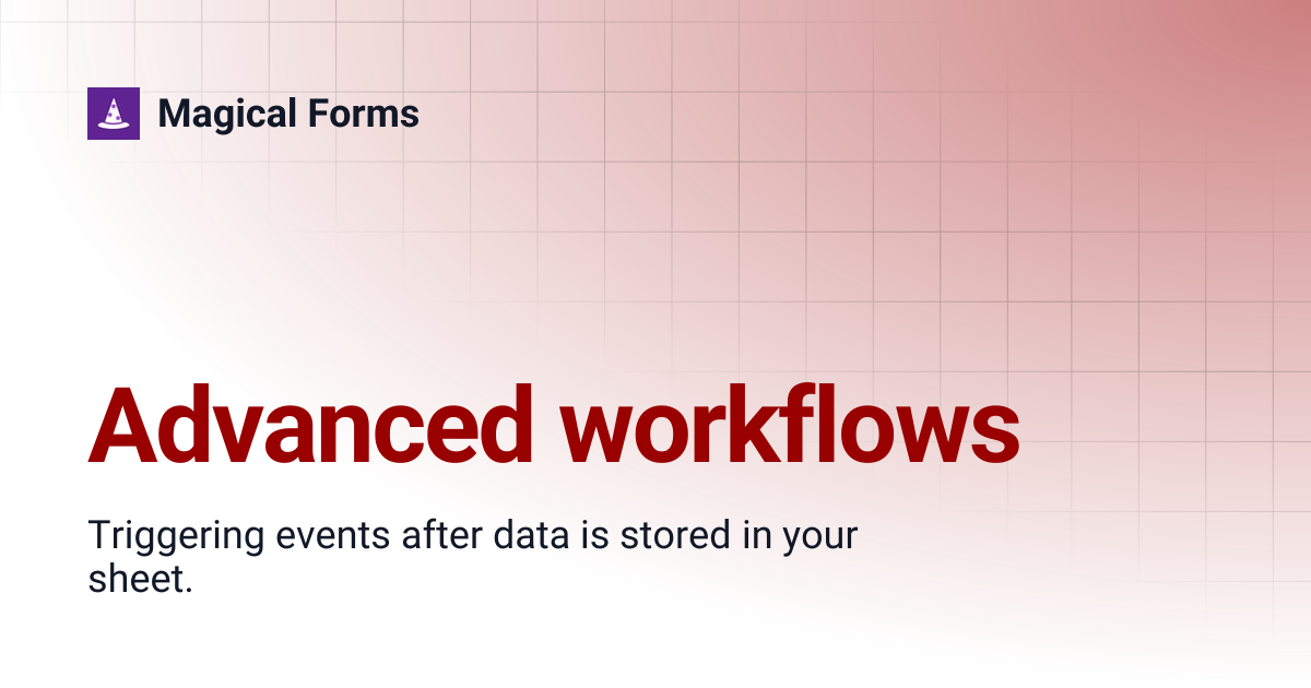 Advanced workflows | Magical Forms